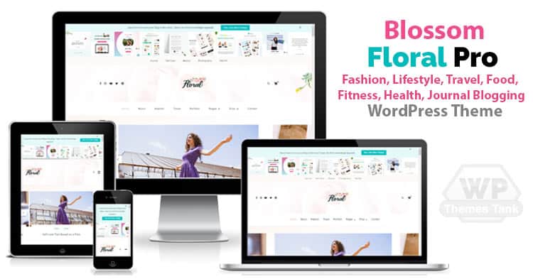 BlossomThemes - Download Blossom Floral Pro WordPress Theme for fashion, lifestyle, travel, food, fitness, health, journal blogs and other business models.
