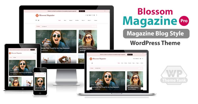 BlossomThemes - Download Blossom Magazine Pro WordPress Theme for fashion, lifestyle, travel, food, fitness, health, journal blogs, etc.