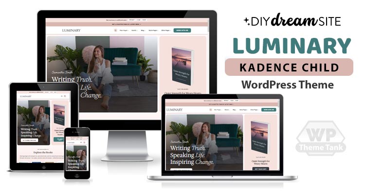 Download DIYDreamSite - Luminary Kadence Child WordPress Theme For speakers, authors, and ministry leaders